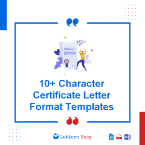10+ Character Certificate Letter Format - Writing Tips, Templates
