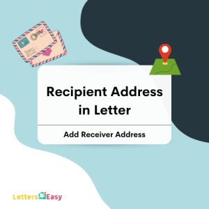 Recipient Address in Letter - Add Addressee Name & Address | Receiver Address Format