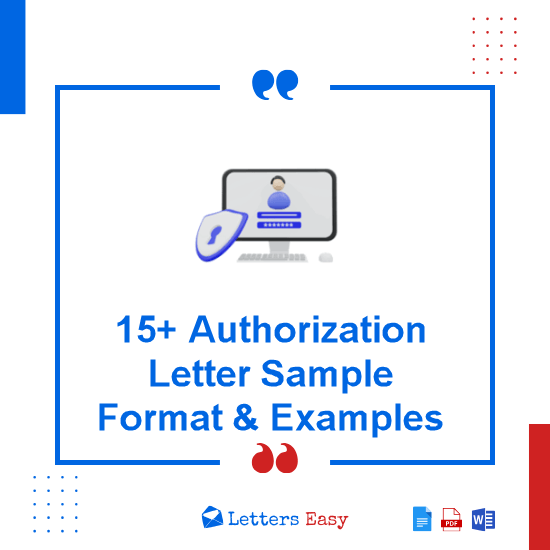 15+ Authorization Letter Format - Wordings, Samples and Examples