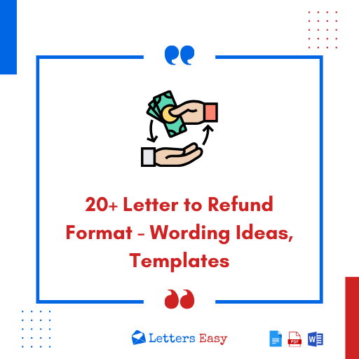 20+ Letter to Refund Format - Wording Ideas, Templates