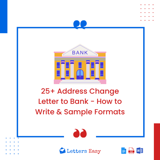 25+ Address Change Letter to Bank - How to Write & Sample Formats