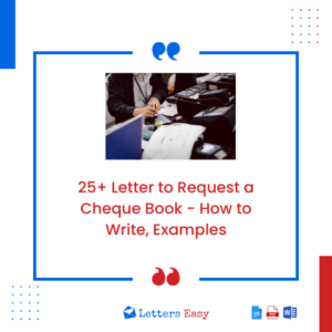 25+ Letter to Request a Cheque Book - How to Write, Examples