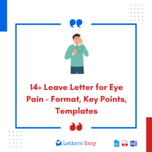 14+ Leave Letter for Eye Pain - Format, Key Points, Templates