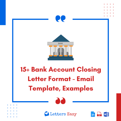 15+ Bank Account Closing Letter Format - Email Template, Examples