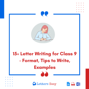 15+ Letter Writing for Class 9 - Format, Tips to Write, Examples