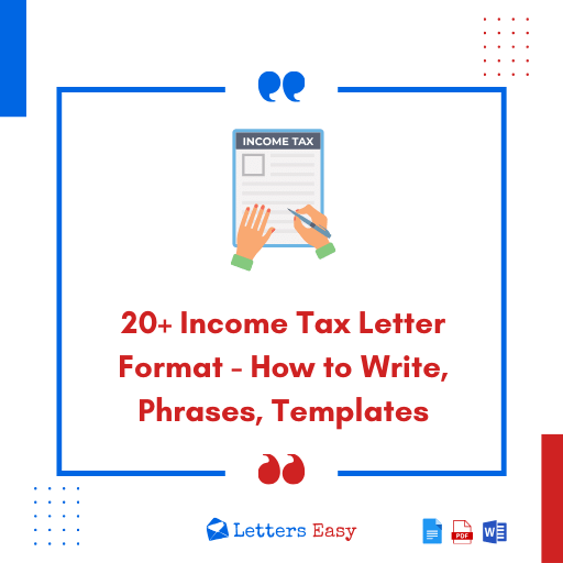 20+ Income Tax Letter Format - How to Write, Phrases, Templates