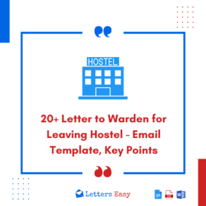 20+ Letter to Warden for Leaving Hostel - Email Template, Key Points