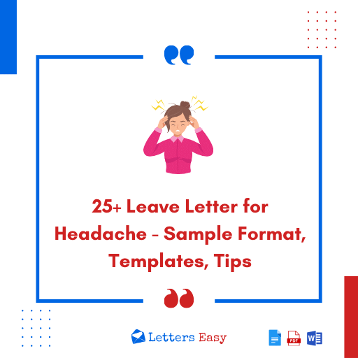 25+ Leave Letter for Headache - Sample Format, Templates, Tips