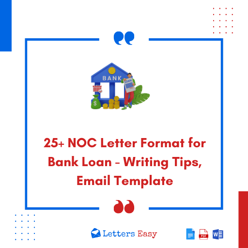 25+ NOC Letter Format for Bank Loan - Writing Tips, Email Template