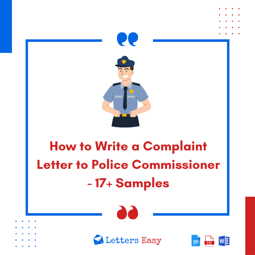 How to Write a Complaint Letter to Police Commissioner - 17+ Samples