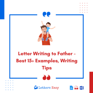 Letter Writing to Father - Best 15+ Examples, Writing Tips