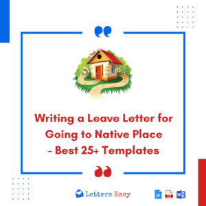 Writing a Leave Letter for Going to Native Place - Best 25+ Templates