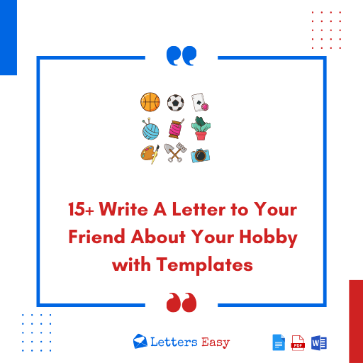 15+ Write A Letter to Your Friend About Your Hobby with Templates