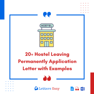 20+ Hostel Leaving Permanently Application Letter with Examples