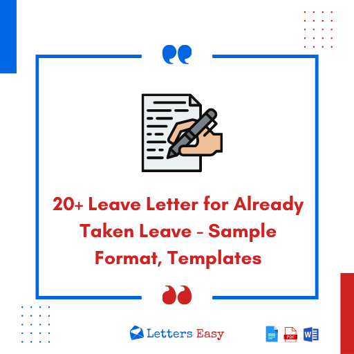 20+ Leave Letter for Already Taken Leave - Sample Format, Templates