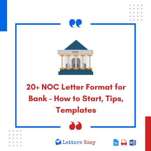20+ NOC Letter Format for Bank - How to Start, Tips, Templates