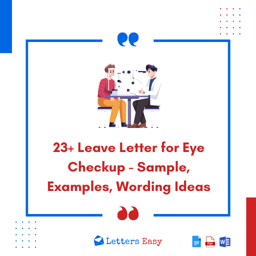 23+ Leave Letter for Eye Checkup - Sample, Examples, Wording Ideas