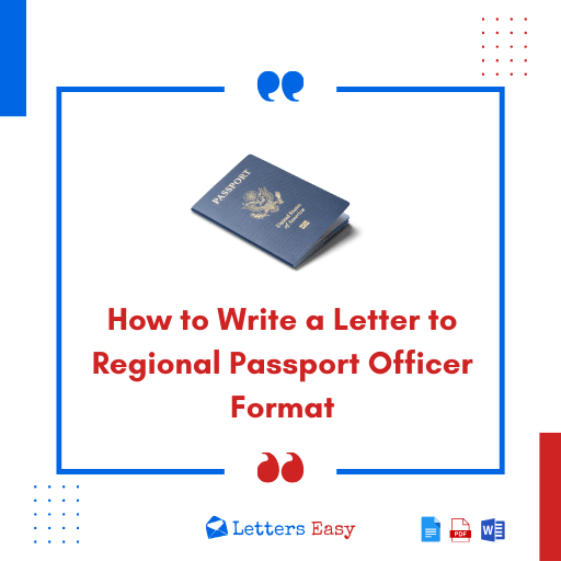 How to Write a Letter to Regional Passport Officer Format - 23+ Samples