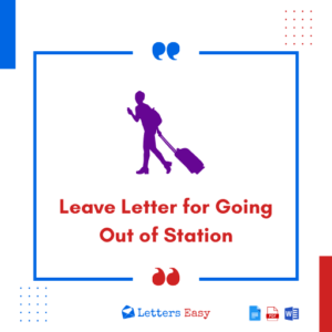 Leave Letter for Going Out of Station- 13+ Samples, Email Ideas