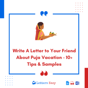 Write A Letter to Your Friend About Puja Vacation - 10+ Tips & Samples