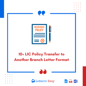 10+ LIC Policy Transfer to Another Branch Letter Format - Templates