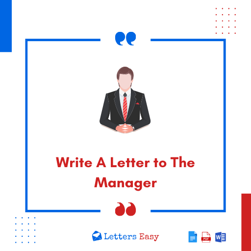 Write A Letter to The Manager -(Best 13+ Examples)