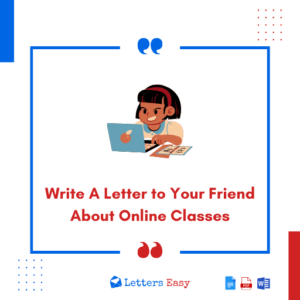 Write A Letter to Your Friend About Online Classes - 10+ Examples
