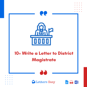 10+ Write a Letter to District Magistrate - Guidelines, Examples