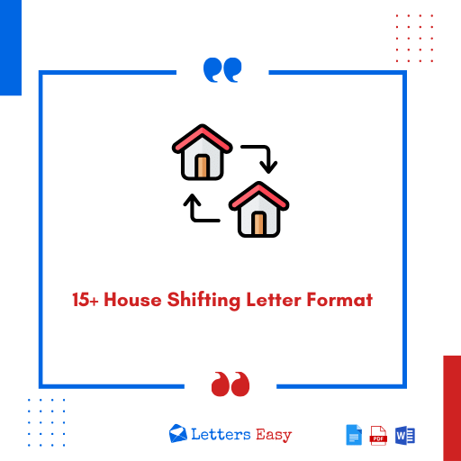 15+ House Shifting Letter Format - How to Start, Examples, Tips