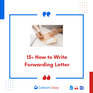 15+ How to Write Forwarding Letter - Key Tips, Email Templates