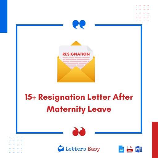 15+ Resignation Letter After Maternity Leave - Tips, Samples