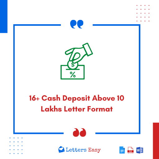 16+ Cash Deposit Above 10 Lakhs Letter Format - Tips, Examples