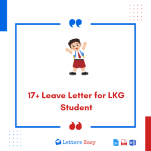 17+ Leave Letter for LKG Student -Sample, Examples, Wording Tips