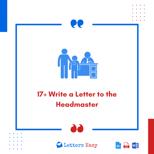 17+ Write a Letter to the Headmaster - Key Tips, Templates