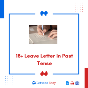 18+ Leave Letter in Past Tense - How to Start, Email Template