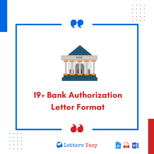 19+ Bank Authorization Letter Format, Writing Steps, Templates