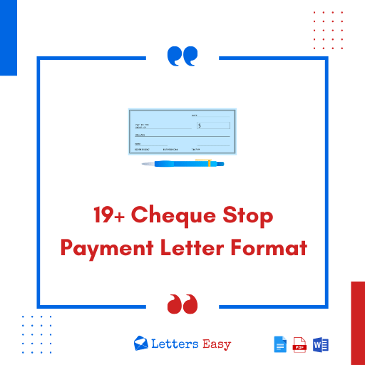 19+ Cheque Stop Payment Letter Format - Writing Steps, Examples