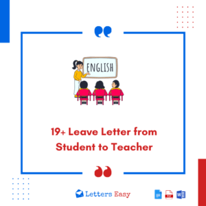 19+ Leave Letter from Student to Teacher - Check Templates, Format