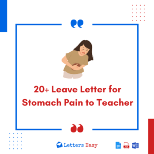 20+ Leave Letter for Stomach Pain to Teacher - Steps to Write, Samples