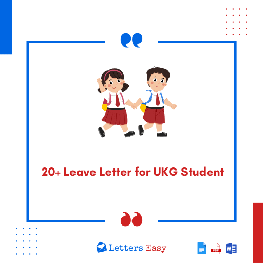 20+ Leave Letter for UKG Student - Sample, Key Points, Examples