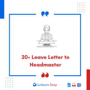 20+ Leave Letter to Headmaster - Check Wording Ideas, Examples