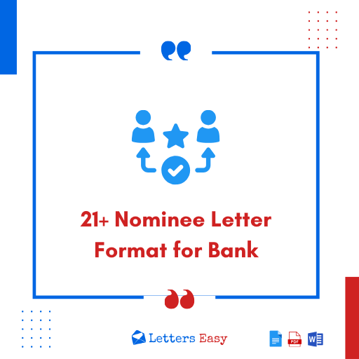 21+ Nominee Letter Format for Bank - Tips, How to Write, Examples