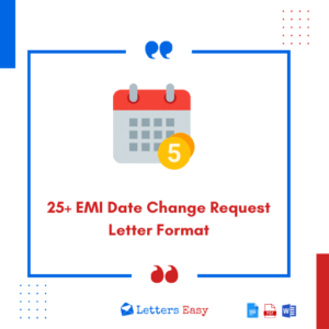 25+ EMI Date Change Request Letter Format Steps, Tips, Examples