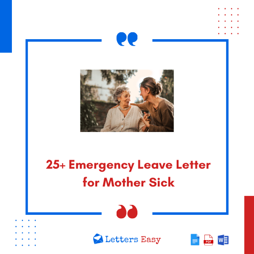 25+ Emergency Leave Letter for Mother Sick - Email Format, Tips