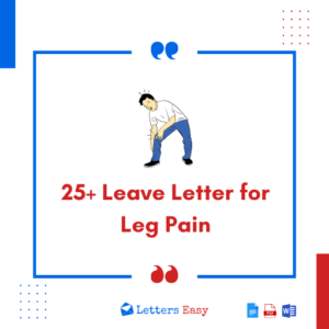 25+ Leave Letter for Leg Pain - Sample, Examples, Key Points