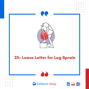 25+ Leave Letter for Leg Sprain - Format, Email Templates, Tips
