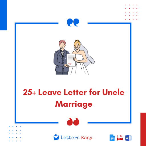 25+ Leave Letter for Uncle Marriage - Email Template, Key Elements, Tips