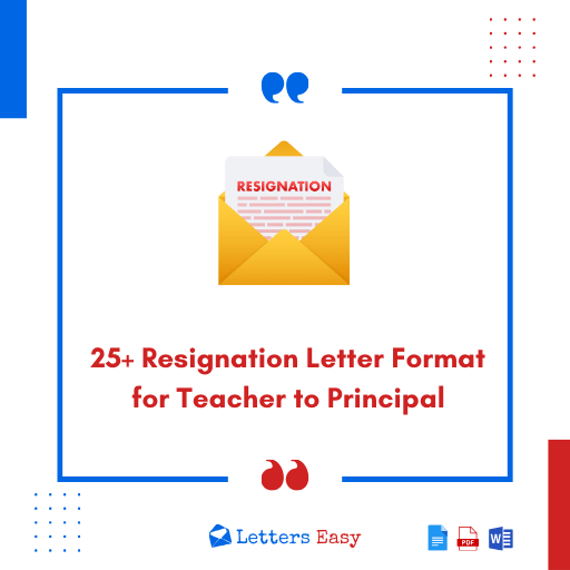 25+ Resignation Letter Format for Teacher to Principal - Templates