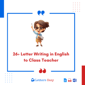 26+ Letter Writing in English to Class Teacher - Check 13+ Samples