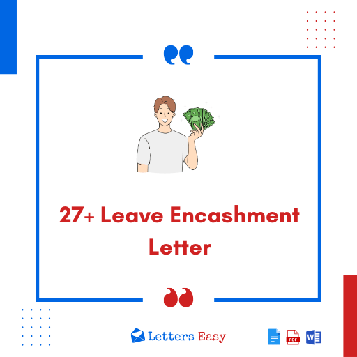 27+ Leave Encashment Letter - Meaning, Format, Examples